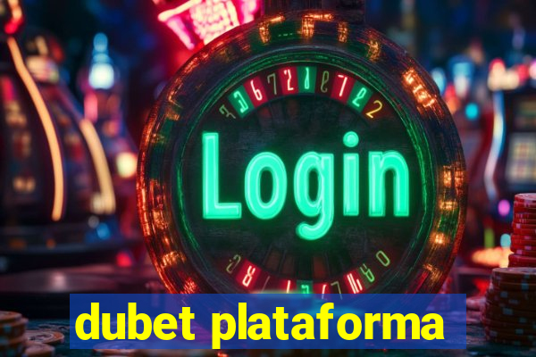 dubet plataforma